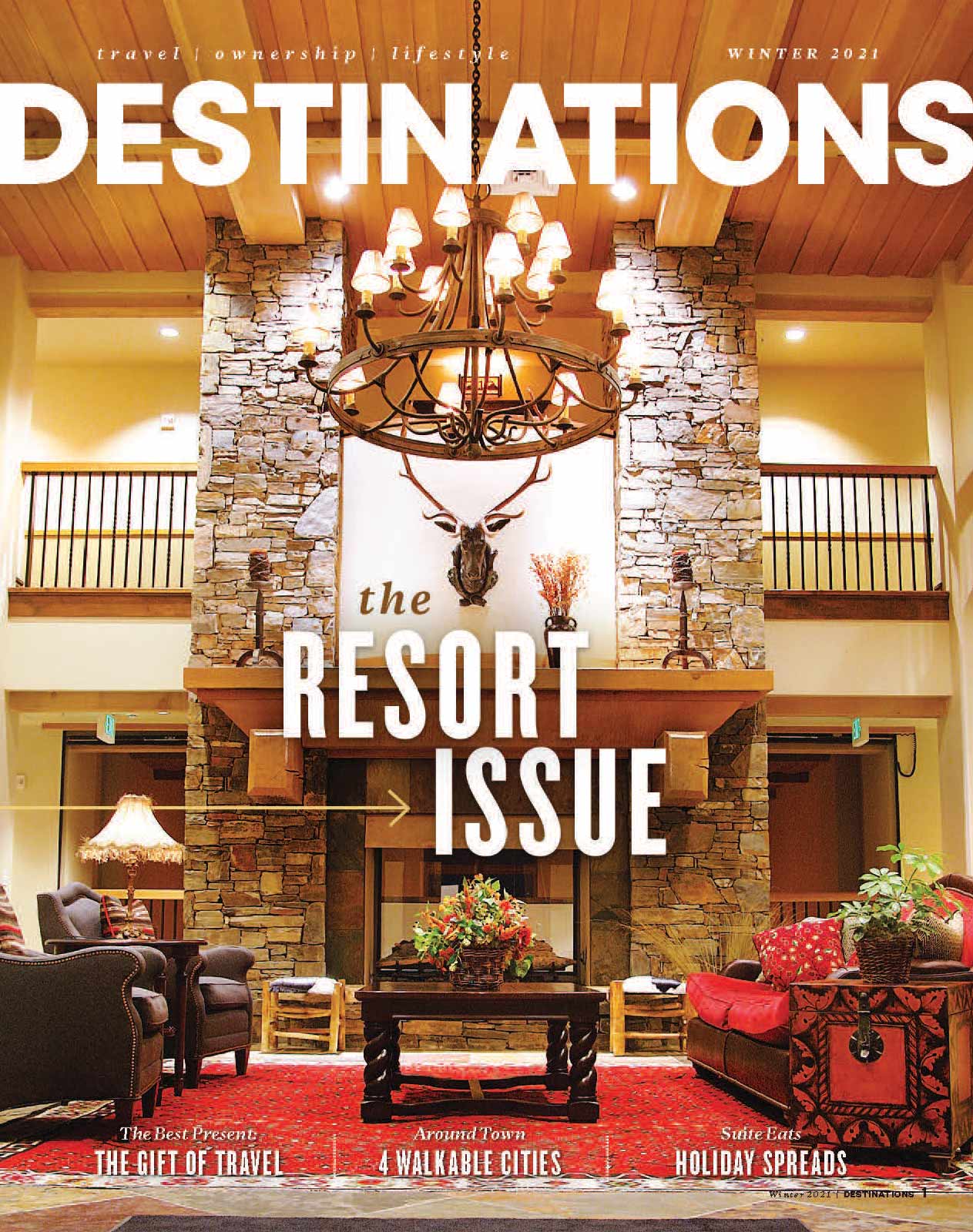 The cover of the Winter 2021 issue of Destinations Magazine showing the lobby of a rustic timeshare resort.