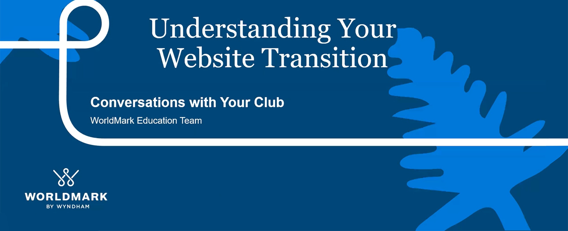 Understanding Your Website Transition-Conversations with Your Club.